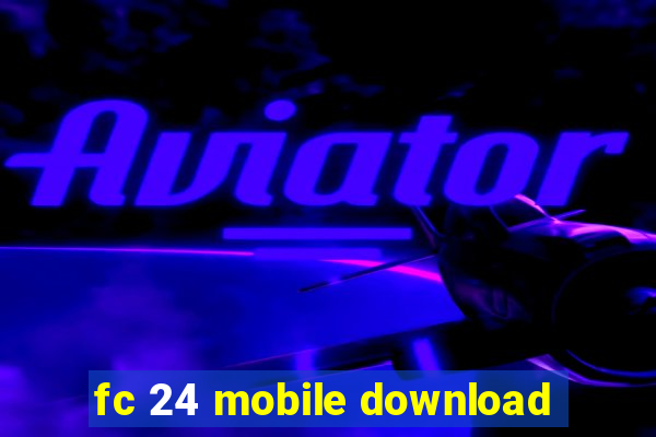 fc 24 mobile download